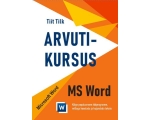 Arvutikursus Microsoft Word, arvutiõpik, 96 lk, autor Tiit Tilk