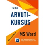 Arvutikursus Microsoft Word, arvutiõpik, 96 lk, autor Tiit Tilk